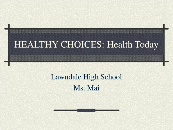 HEALTHY CHOICES: Health Today
