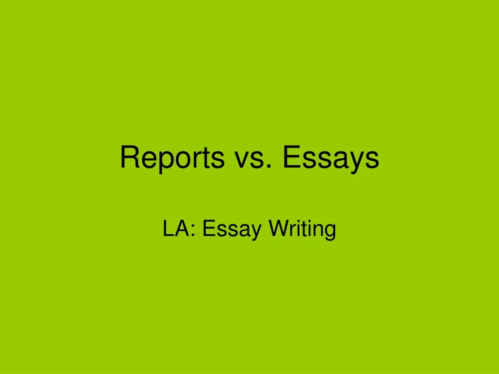 reports vs essays