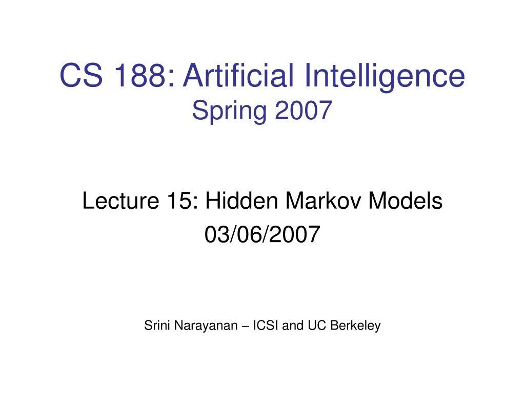 cs 188 artificial intelligence spring 2007