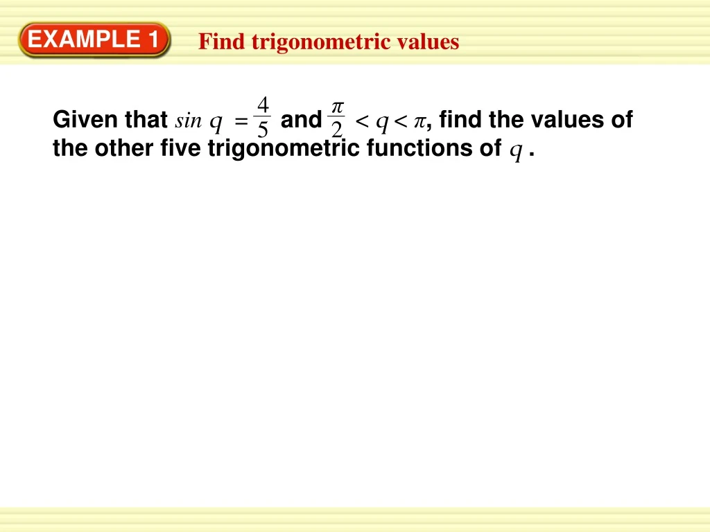 given that sin q and q find the values