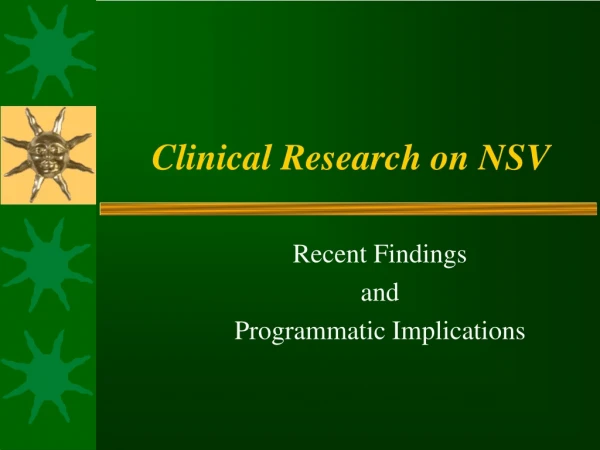 Clinical Research on NSV
