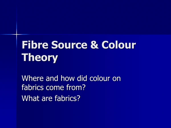 Fibre Source &amp; Colour Theory