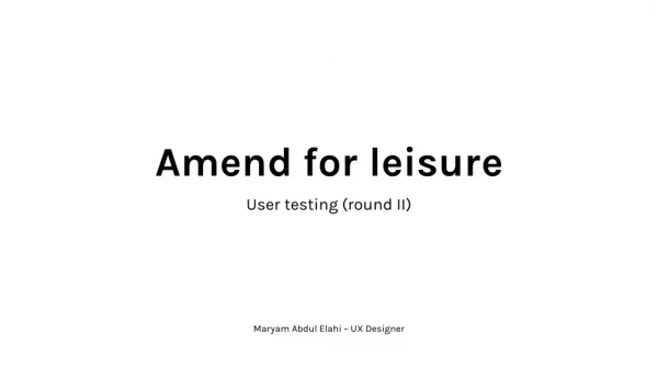 Amend for leisure