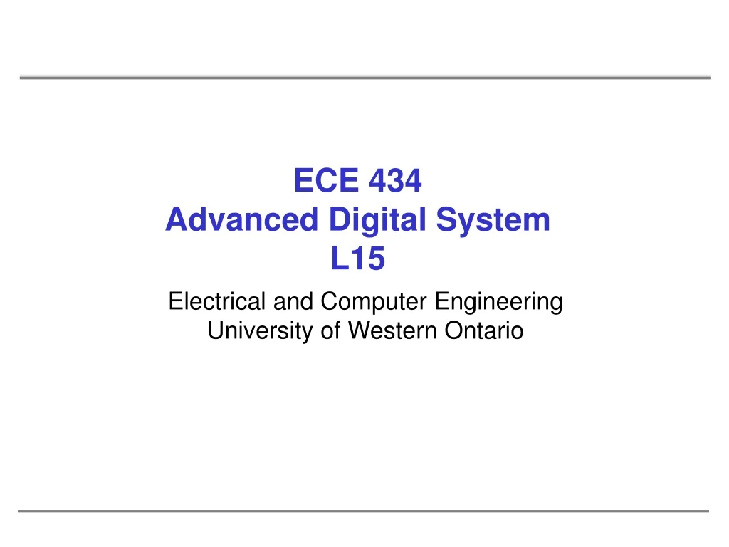 ece 434 advanced digital system l15