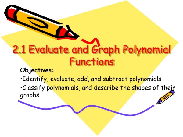 2.1 Evaluate and Graph Polynomial Functions