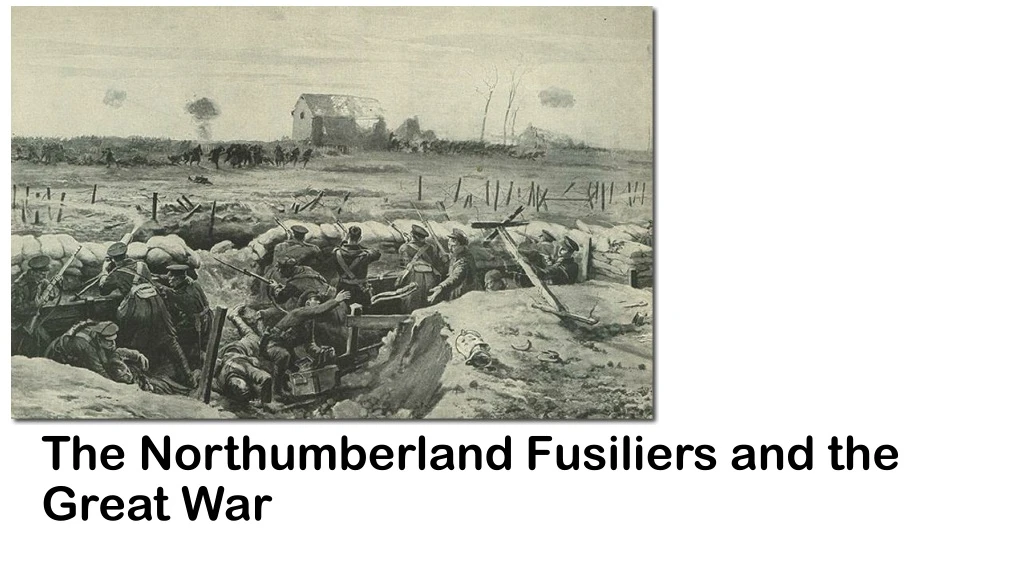 the northumberland fusiliers and the great war