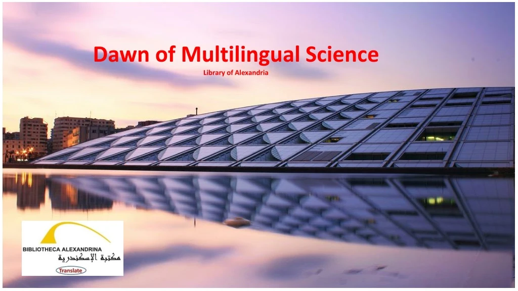 dawn of multilingual science library of alexandria