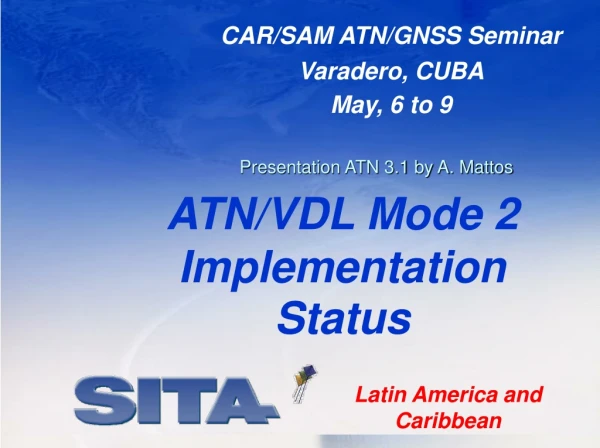 ATN /VDL Mode 2 Implementation Status