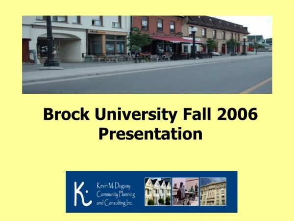 Brock University Fall 2006 Presentation