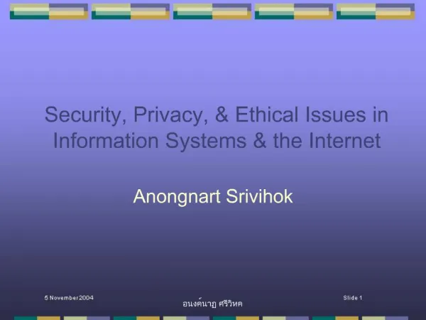 Security, Privacy, Ethical Issues in Information Systems the Internet
