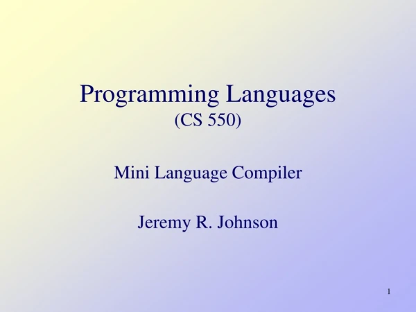 Programming Languages (CS 550) Mini Language Compiler