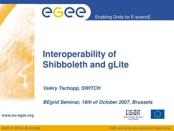 Interoperability of Shibboleth and gLite