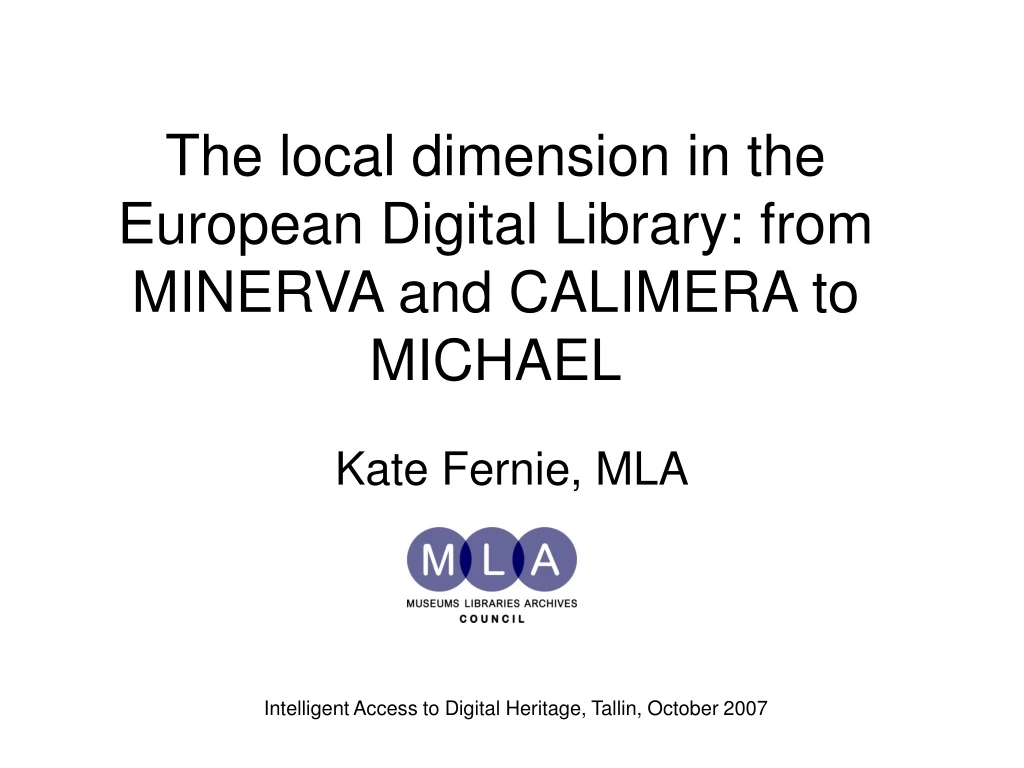 the local dimension in the european digital library from minerva and calimera to michael