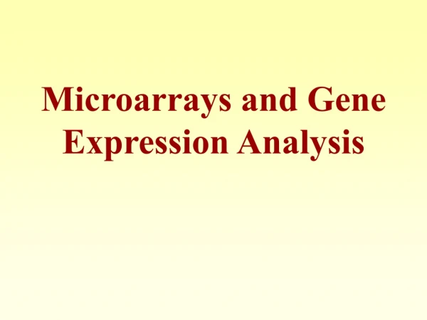 Microarrays and Gene Expression Analysis