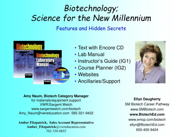 Biotechnology; Science for the New Millennium Features and Hidden Secrets