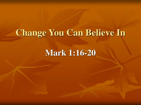 Change You Can Believe In