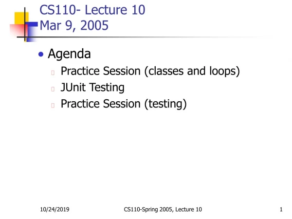 CS110- Lecture 10 Mar 9, 2005