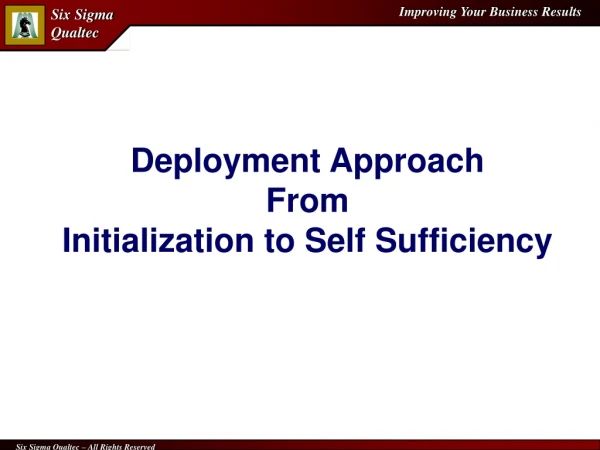 Deployment Approach From Initialization to Self Sufficiency