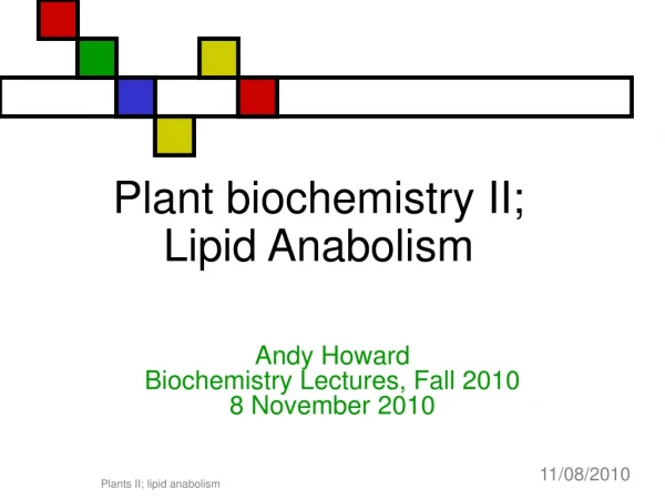 Plant biochemistry II; Lipid Anabolism
