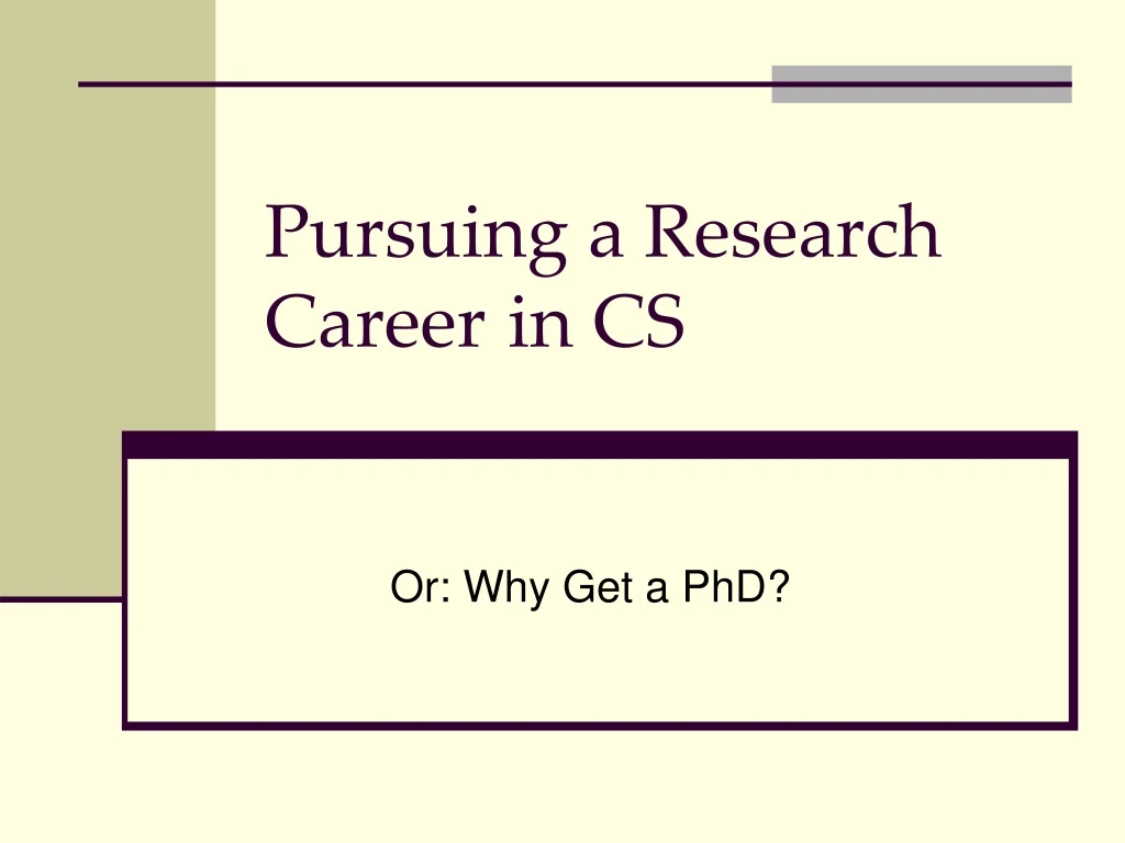 pursuing a research career in cs