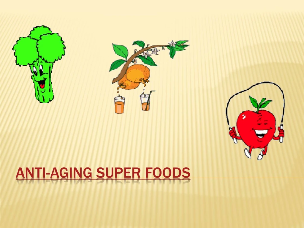 anti aging super foods