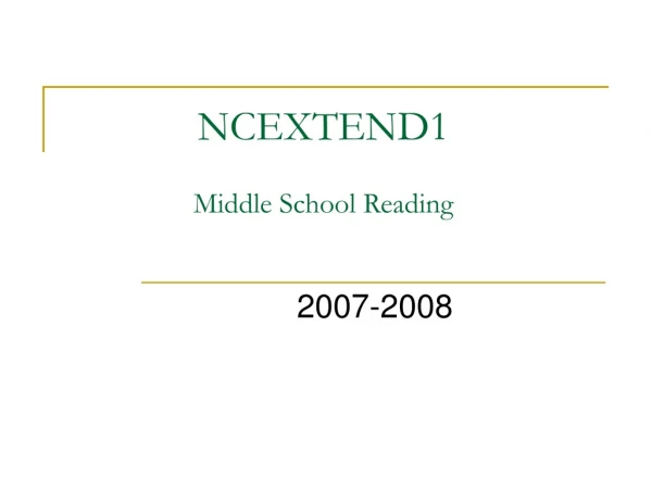 NCEXTEND1 Middle School Reading