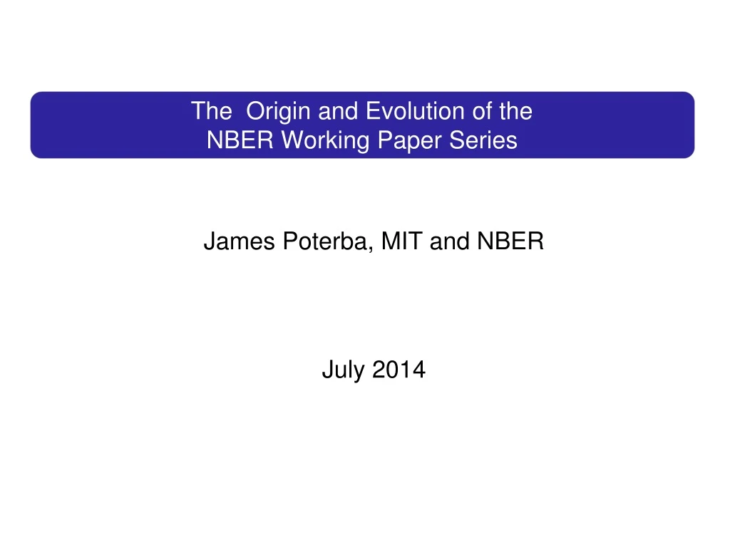 the origin and evolution of the nber working paper series