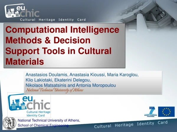 Computational Intelligence Methods &amp; Decision Support Tools in Cultural Materials