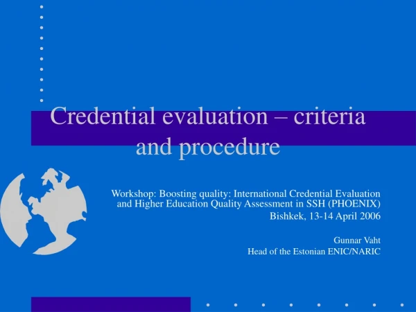 Credential evaluation – criteria and procedure