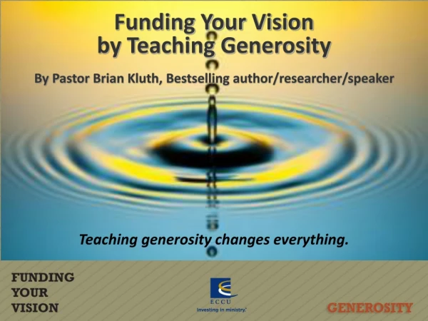 Funding Your Vision by Teaching Generosity
