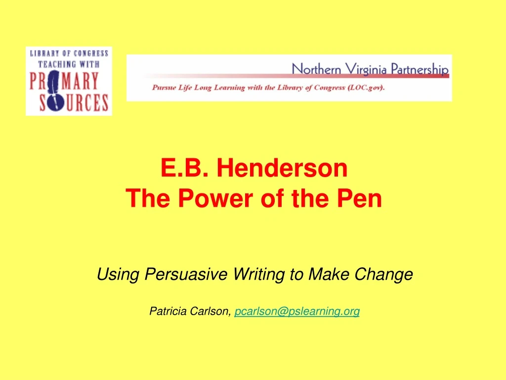e b henderson the power of the pen using