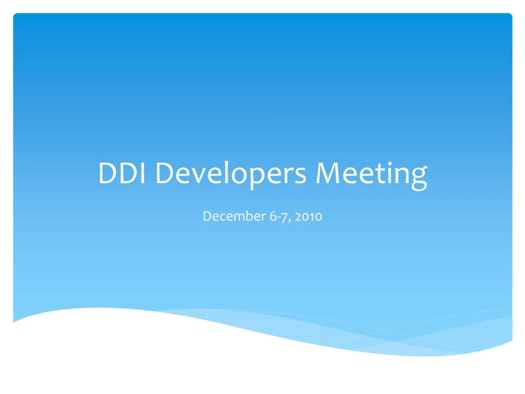 ddi developers meeting