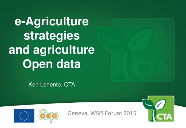 e-Agriculture strategies and agriculture Open data Ken Lohento, CTA