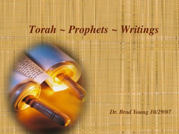 Torah ~ Prophets ~ Writings