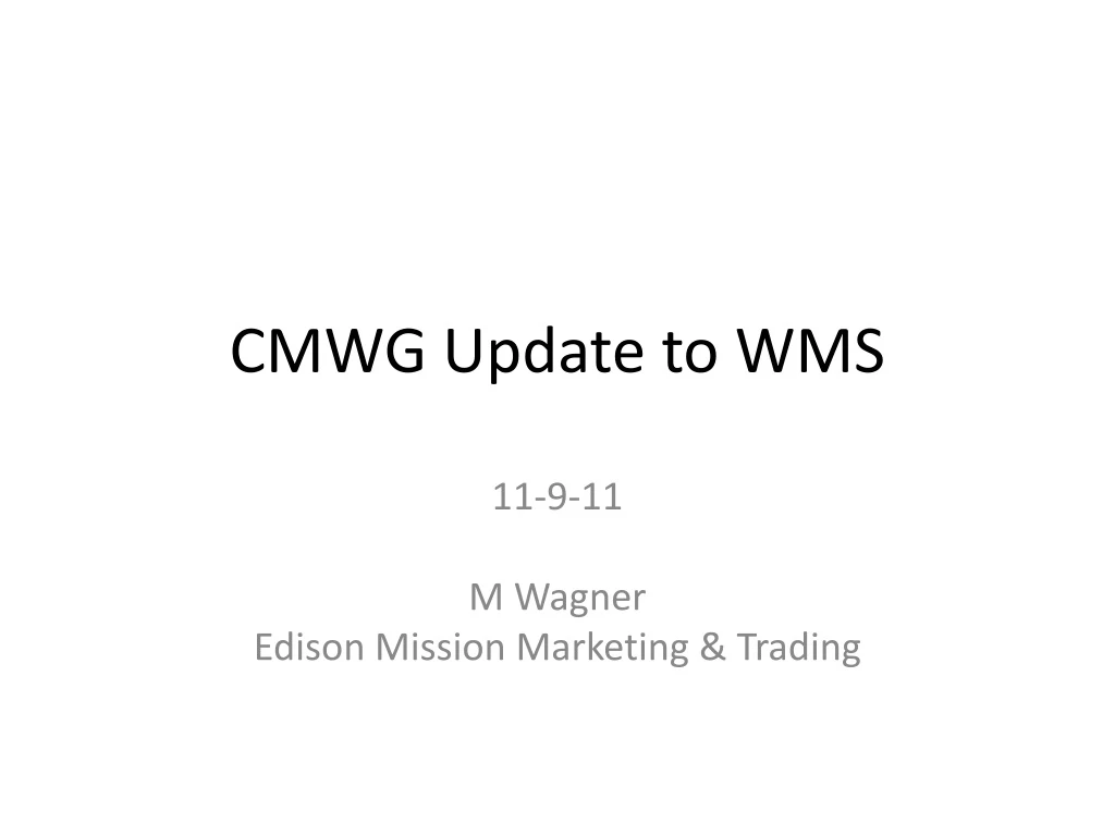 cmwg update to wms