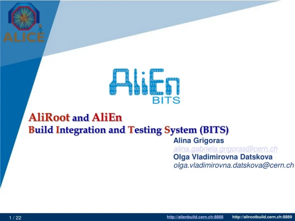 AliRoot and AliEn B uild I ntegration and T esting S ystem (BITS)