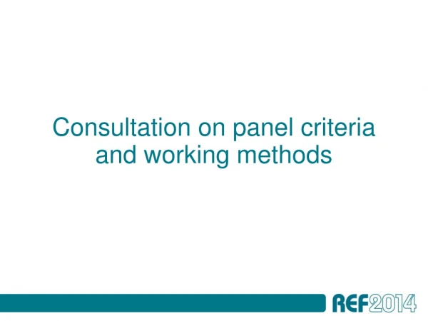 Consultation on panel criteria and working methods