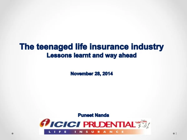 The teenaged life insurance industry Lessons learnt and way ahead