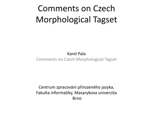 Comments on Czech Morphological Tagset
