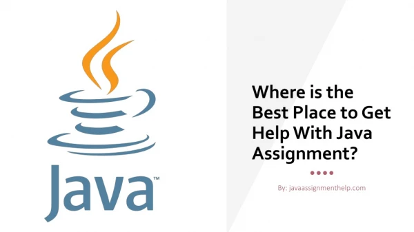 Where is the Best Place to Get Help With Java Assignment?