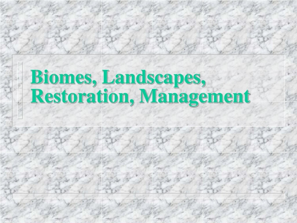 biomes landscapes restoration management