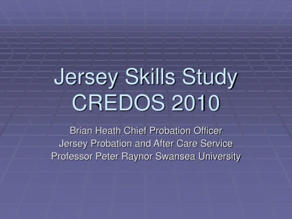 Jersey Skills Study CREDOS 2010