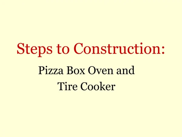 Steps to Construction: