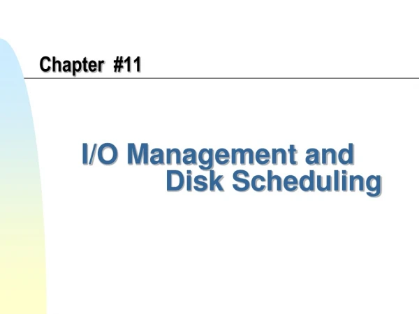 I/O Management and 		Disk Scheduling