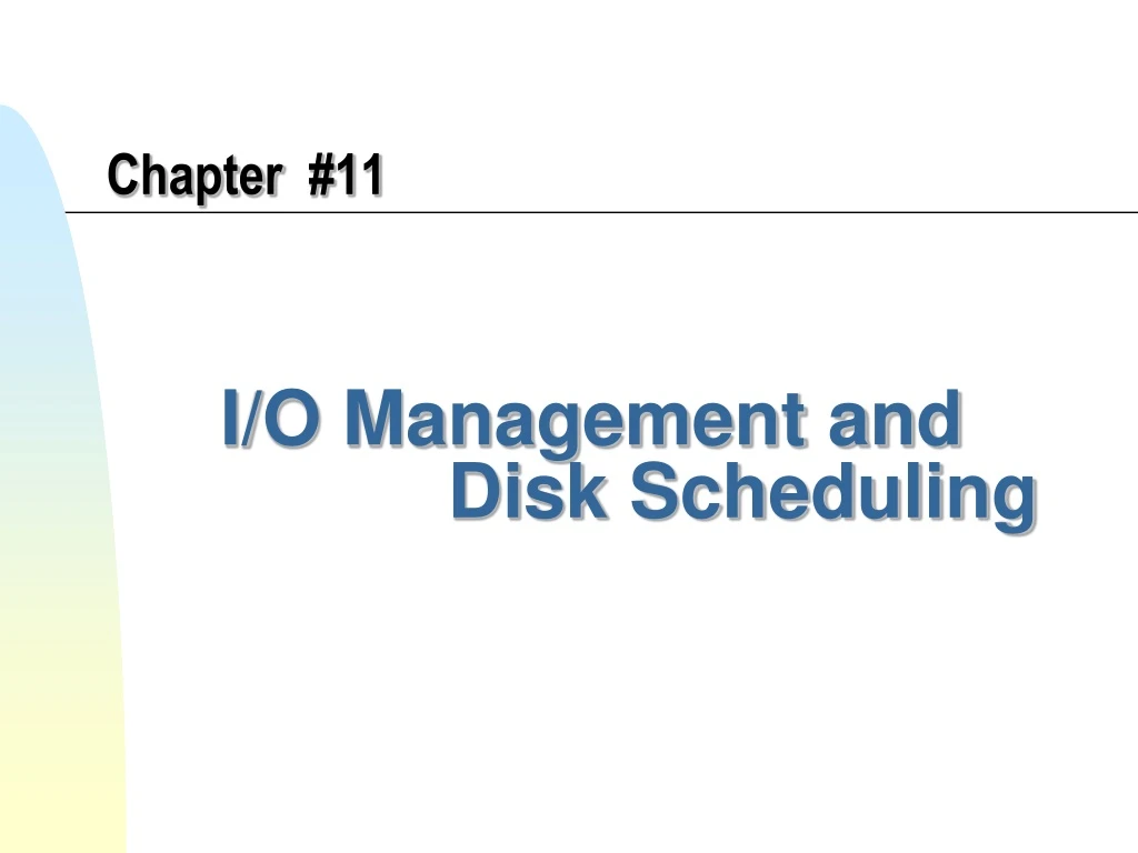 i o management and disk scheduling