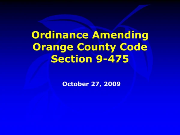 Ordinance Amending Orange County Code Section 9-475