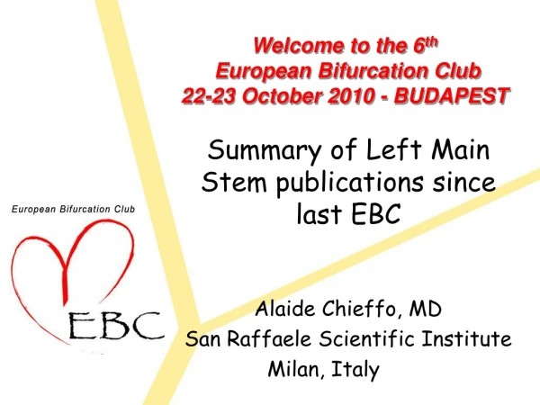 Welcome to the 6 th European Bifurcation Club 22-23 October 2010 - BUDAPEST