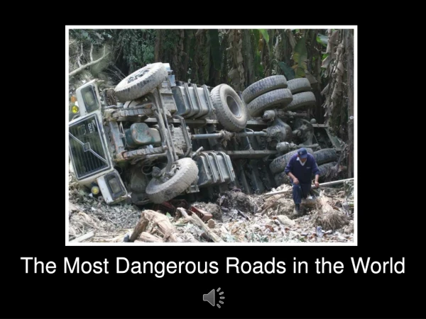 The Most Dangerous Roads in the World