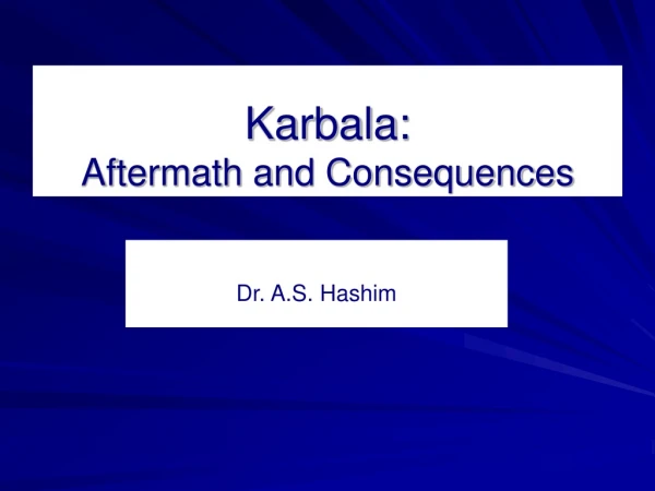 Karbala: Aftermath and Consequences
