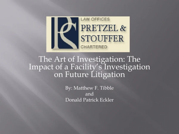 The Art of Investigation: The Impact of a Facility’s Investigation on Future Litigation